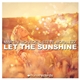 Martini Monroe & Steve Moralezz - Let The Sunshine